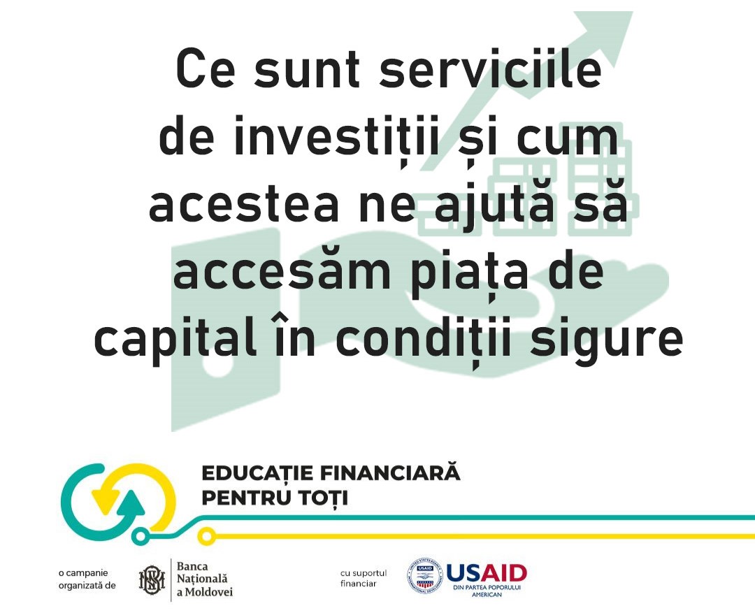 Ce sunt serviciile de investiții și cum acestea ne ajută să accesăm piața  de capital în condiții sigure | Banca Națională a Moldovei